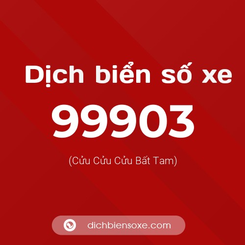 Ý nghĩa biển số xe 99903 là gì?