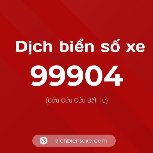 Ý nghĩa biển số xe 99904 là gì?