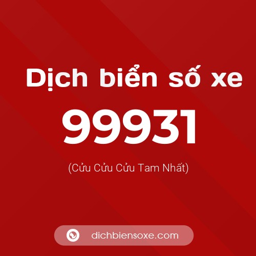 Ý nghĩa biển số xe 99931 là gì?
