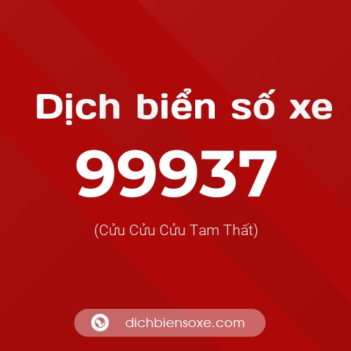 Ý nghĩa biển số xe 99937 là gì?