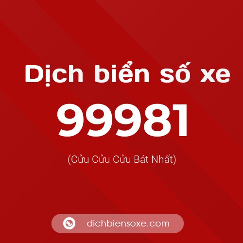 Ý nghĩa biển số xe 99981 là gì?