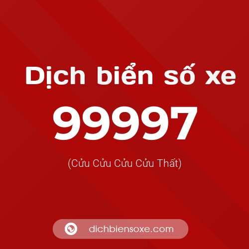 Ý nghĩa biển số xe 99997 là gì?