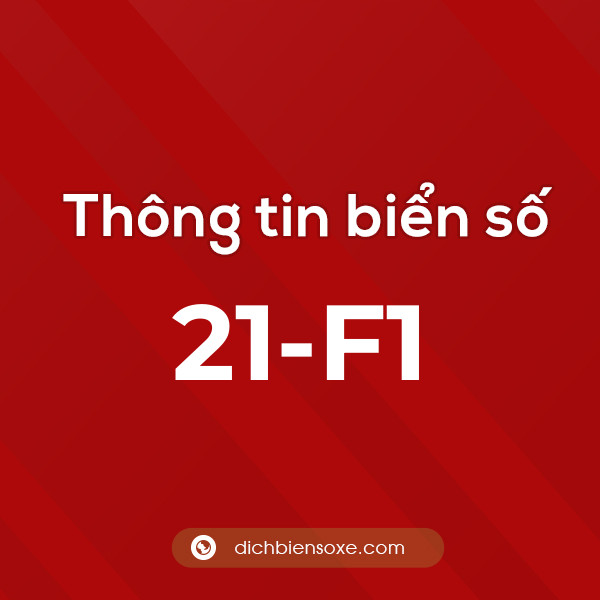 Biển số 21-F1 ở đâu? Chi tiết về biển số 21 F1