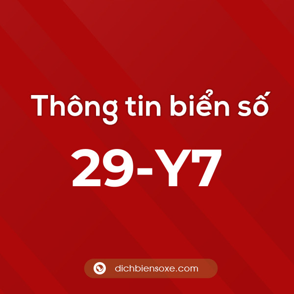 Biển số 29-Y7 ở đâu? Chi tiết về biển số 29 Y7